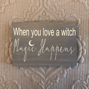 When You Love A Witch Table Sign