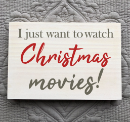 I Just Want To Watch Christmas Movies