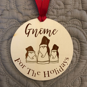 Engraved Wood Ornament / Gnome For The Holidays